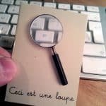Ceci est une loupe.